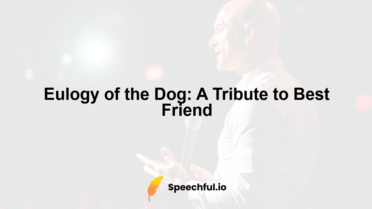 Eulogy of the Dog: A Tribute to Best Friend
