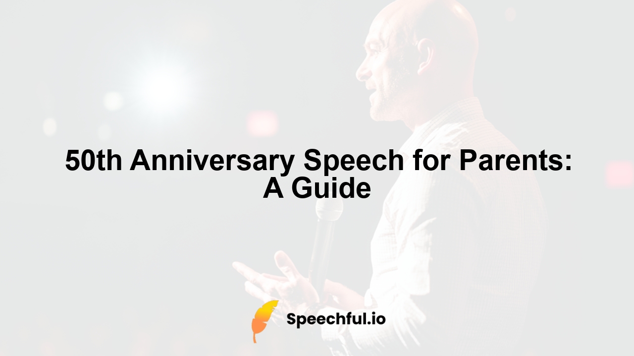 50th Anniversary Speech for Parents: A Guide