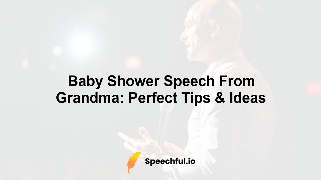 Baby Shower Speech From Grandma: Perfect Tips & Ideas