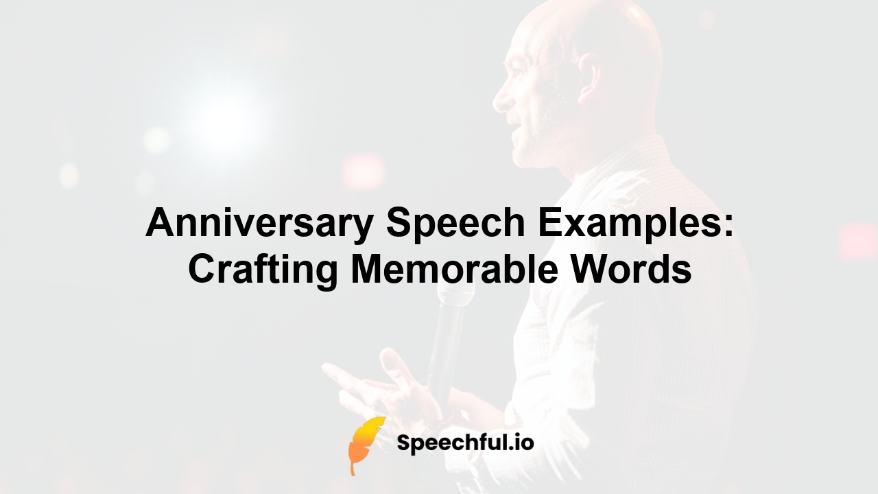 Anniversary Speech Examples: Crafting Memorable Words